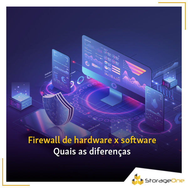 Firewall de hardware x firewall de software: Entenda as diferenças e o mais adequado para sua empresa