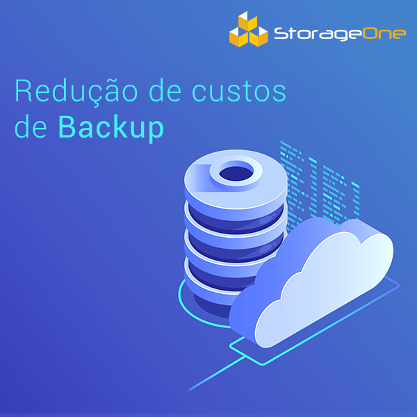 Como reduzir custos de Backup com a otimização do armazenamento